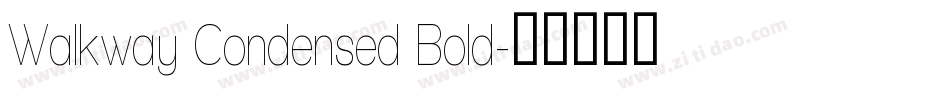 Walkway Condensed Bold字体转换
